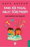 Bana Bir Masal Anlat Öğretmenim