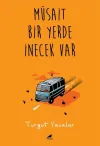 Müsait Bir Yerde İnecek Var