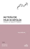 Mu‘tezile’de İyilik ve Kötülük (Hüsün ve Kubuh) Problemi