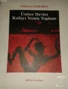 Üniter Devlet - Kafayı Yemiş Toplum