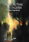 Kral, Tutsak ve Engerek