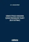 Sermaye Piyasası Hukukunda İçerden Öğrenenlerin Ticareti (Bilgi Suistimali) (Ciltli)