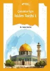 Çocuklar İçin İslam Tarihi 1