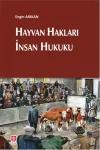 Hayvan Hakları İnsan Hukuku