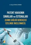Patent Hakkının Sınırları ve İstisnaları (Kamu Sağlığı Gerekçesi Özelinde İncelenmesi)