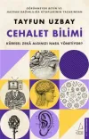 Cehalet Bilimi-Küresel Zeka Algınızı Nasıl Yönetiyor?