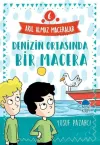 Denizin Ortasında Bir Macera: Akıl Almaz Maceralar-6