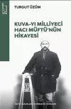 Kuva-yı Milliyeci Hacı Müftü'nün Hikayesi