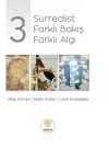 3 Sürrealist 3 Farklı Bakış 3 Farklı Algı