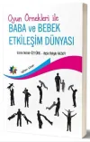Oyun Örnekleri İle Baba ve Bebek Etkileşim Dünyası