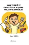Dikkat Eksikliği ve Hiperaktivitede Duy(g)usal Yaklaşım Ve Zeka Türleri