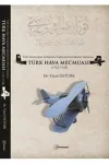 Türk Havacılığını Geliştirme Faaliyetlerinin Basına Yansıması: Türk Hava Mecmuası (1925-1928)