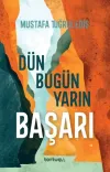 Başarı: Dün Bugün Yarın