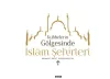 Kubbelerin  Gölgesinde İslam Şehirleri