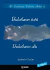 Bulutların Üstü, Bulutların Altı