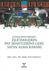 Finans Yönetiminde İşletmelerin Pay Senetlerini Geri Satın Alma Kararı