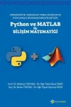 Mühendislik Teknoloji Temel Bilimler ve Uygulamalı Bilimler Fakülteleri İçin Python ve Matlab ile Bilişi Matematiği