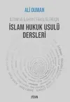İlitam ve İlahiyat Fakülteleri İçin İslam Hukuk Usulü Dersleri
