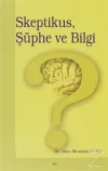 Skeptikus, Şüphe ve Bilgi