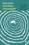 Varoluşa Tutunmak-ÖzgünPratik Psikoterapi Teknikleri ve Vaka Örnekleri