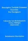 Yabancılar İçin Betimlemelerle Türkçe Dilbilgisi AlıştırmalarıDescriptive Turkish Grammar Exercise