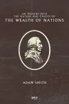 An Inquiry Into the Nature and Causes of the Wealth of Nations