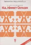 19. Yüzyıl Alevi - Bektaşi Şairi Kul Himmet Üstadım
