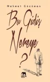 Bu Gidiş Nereye?
