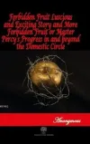 Forbidden Fruit Luscious and Exciting Story and More Forbidden Fruit or Master Percys Progress in a