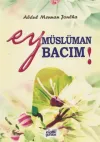 Ey Müslüman Bacım