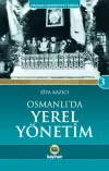 Osmanlı Medeniyeti Tarihi 3: Osmanlı'da Yerel Yönetim