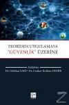 Teoriden Uygulamaya ‘'Güvenlik'' Üzerine
