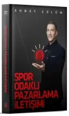 Spor Odaklı Pazarlama İletişimi (Ciltli)