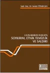 Uluslararası Hukukta Soykırım, Etnik Temizlik ve Saldırı