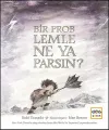 Bir Problemle Ne Yaparsın?