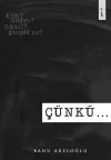 Çünkü