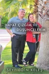 Hayat Çizgim ve Düşüncelerim