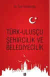 Türk Ulusçu Şehircilik ve Belediyecilik