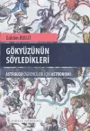 Gökyüzünün Söyledikleri - Astroloji Öğrencileri İçin Astronomi