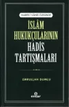 İslam Hukukçularının Hadis Tartışmaları