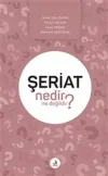 Şeriat Nedir Ne Değildir?