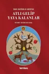 Umay Ana'dan Al Karısı'na Atlı Gelip Yaya Kalanlar