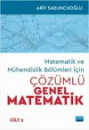 Matematik ve Mühendislik Bölümleri İçin Çözümlü Genel Matematik Cilt: 2