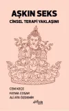 Aşkın Seks - Cinsel Terapi Yaklaşımı