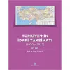 Türkiye'nin İdari Taksimatı 4. Cilt (1920 - 2013) (Ciltli)