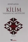 Kilim-Yaşamın Acı Motifleri