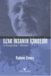 Uzak İnsanın İçindedir (Ciltli)