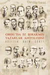 Ordu’da İz Bırakmış Yazarlar Antolojisi