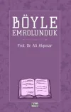 Böyle Emrolunduk