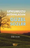 Ufkumuzu Aydınlatan Güzel Sözler